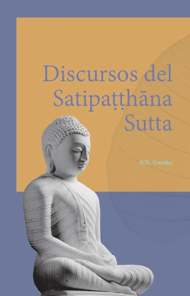 DISCURSOS DEL SATIPATTHANA SUTTA