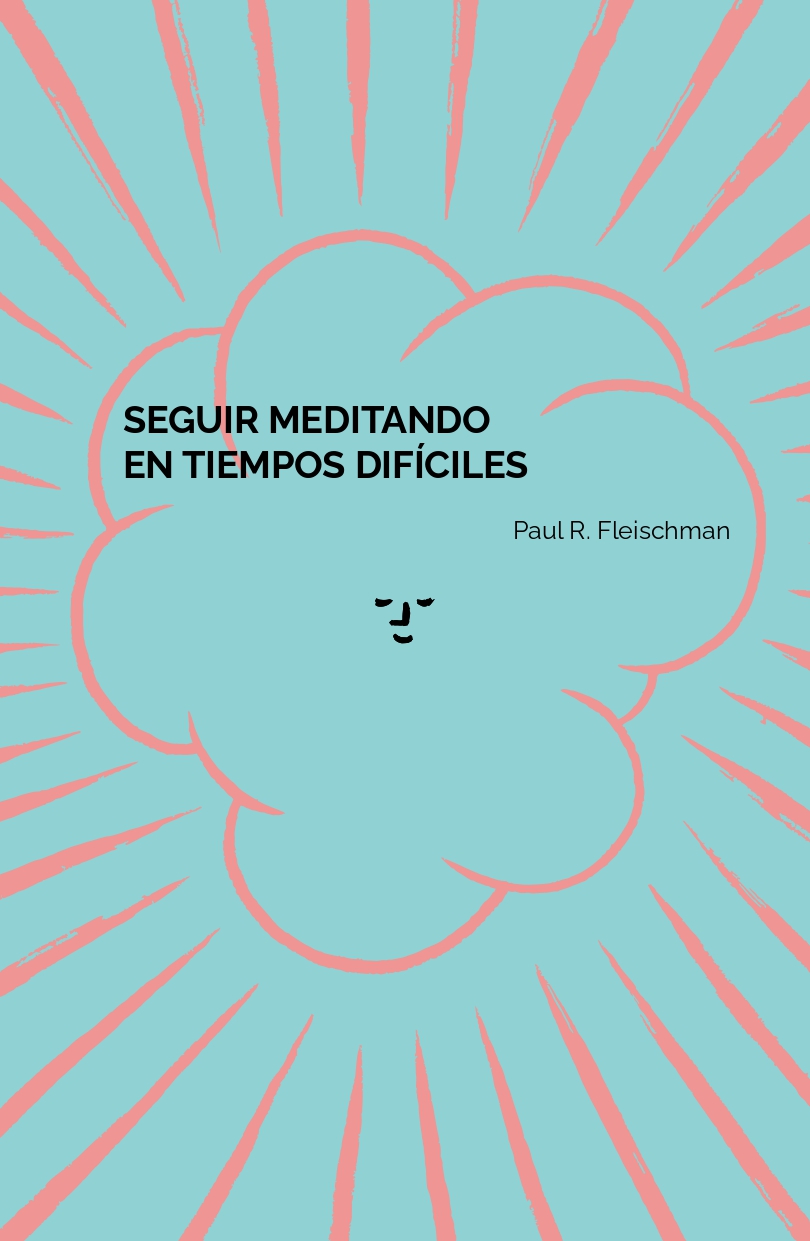 Seguir meditando en tiempos difíciles