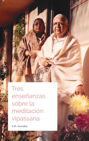 Tres enseñanzas sobre la meditación Vipassana