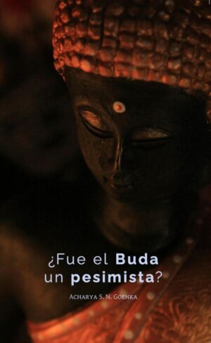 ¿Fue el Buda un pesimista?